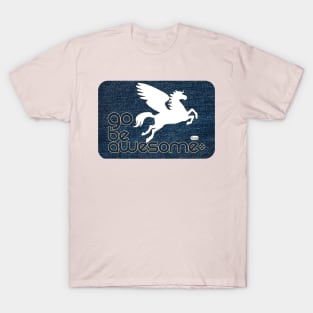 Go Be Awesome Pegasus T-Shirt